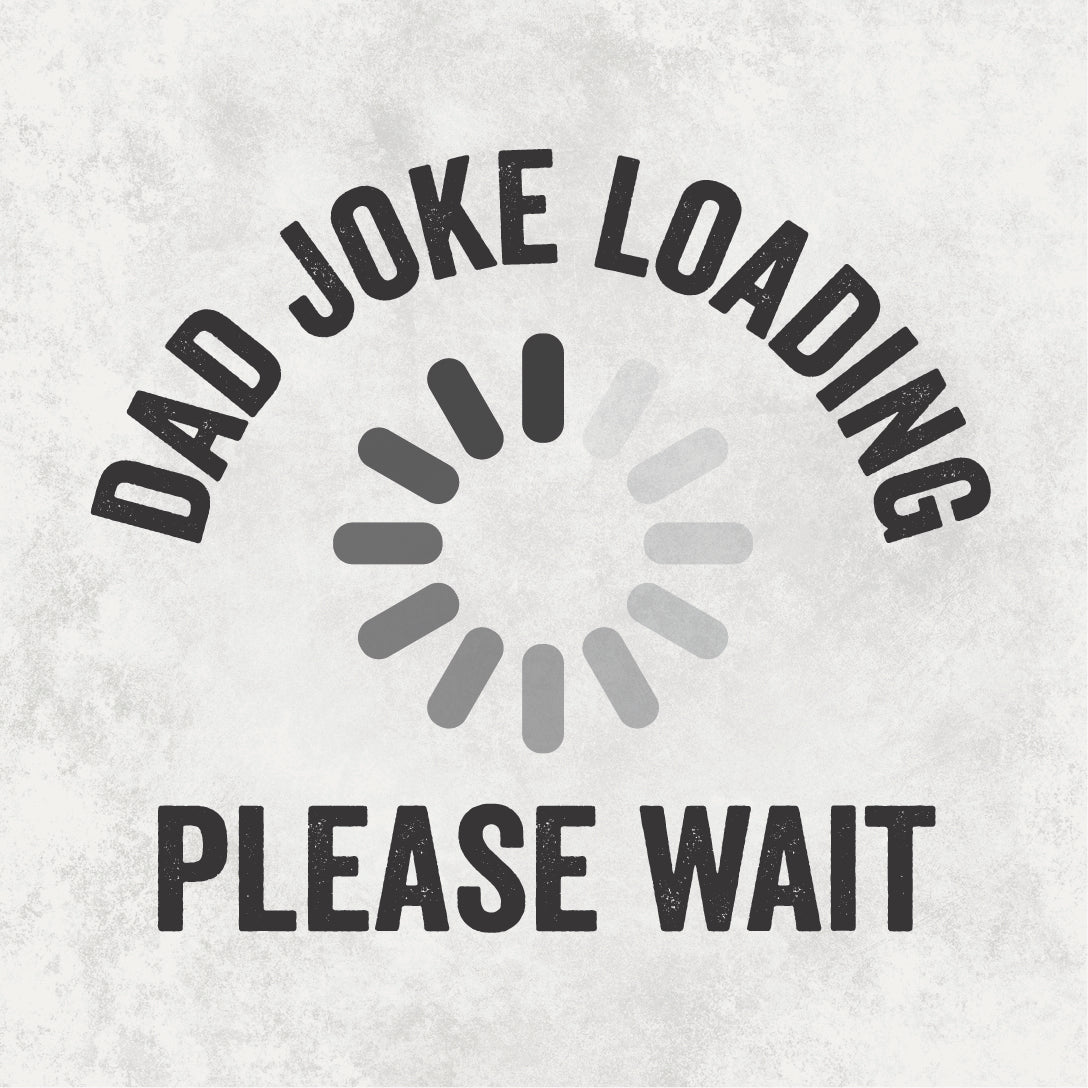 Dad Joke Loading Plaque