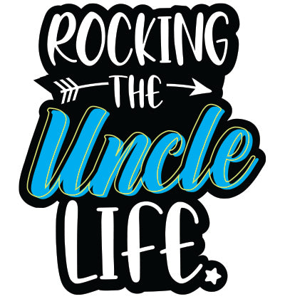 Rocking the Uncle Life Sticker